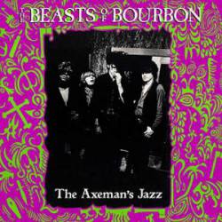 The Beasts Of Bourbon : The Axeman's Jazz